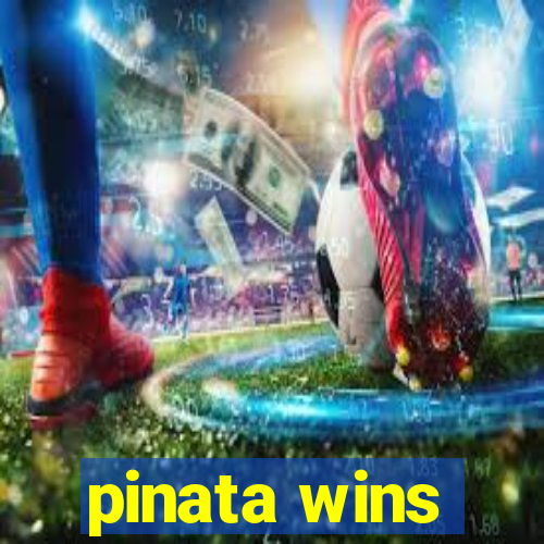 pinata wins